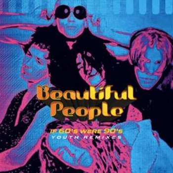 CD Beautiful People: If 60's Were 90's Youth Remixes