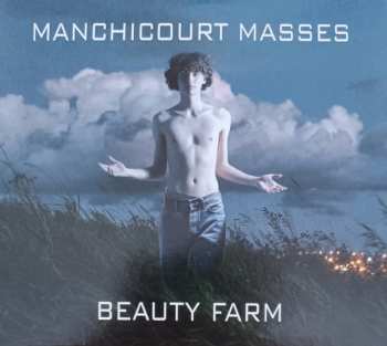 Album Beauty Farm: Manchicourt Masses
