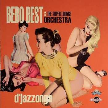 Album Bebo Best & The Super Lounge Orchestra: D'Jazzonga