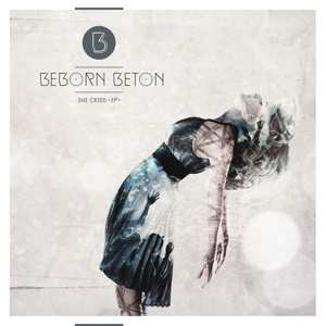 LP Beborn Beton: She Cried EP LTD