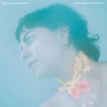 LP Becca Mancari: The Greatest Part LTD | CLR