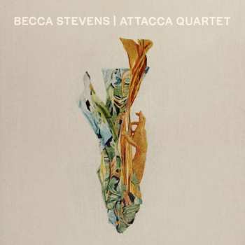Album Becca Stevens: Becca Stevens | Attacca Quartet