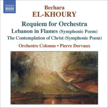Album Pierre Dervaux: Orchestral Works: Requiem For Orchestra • Lebanon In Flames • The Contemplation Of Christ