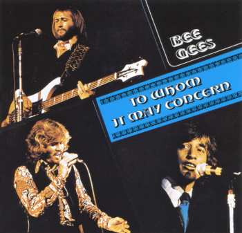 CD Bee Gees: To Whom It May Concern = トゥ・フーム・イット・メイ・コンサーン