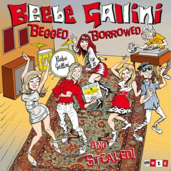 Album Beebe Gallini: Begged Borrowed & Stealed