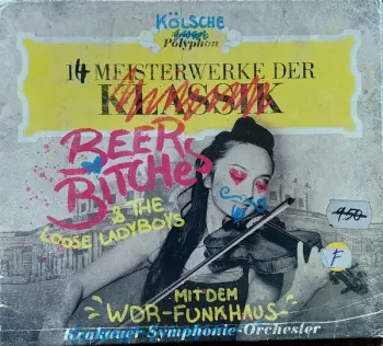 WDR Funkhausorchester: 14 Meisterwerke Der Beer Bitches
