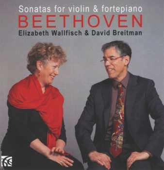 Album Ludwig van Beethoven: Sonatas For Violin & Fortepiano Volume 1