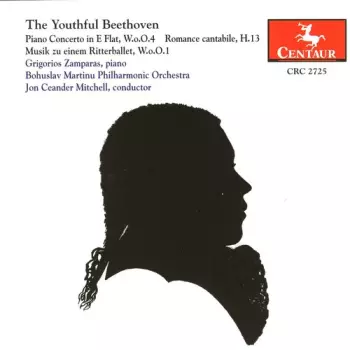The Youthful Beethoven: Piano Concerto In E Flat, W.o.O 4; Romance Cantabile, H.13; Musik Zu Einem Ritterballet, W.o.O 1 