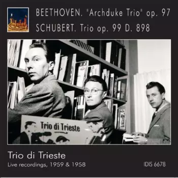 "Archduke Trio" Op. 97 / Trio Op, 99 D.898