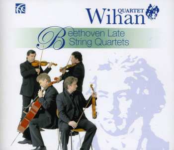 Album Ludwig van Beethoven: Beethoven Late String Quartets