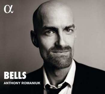 CD Anthony Romaniuk: Bells