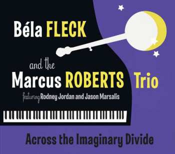 CD Marcus Roberts Trio: Across The Imaginary Divide
