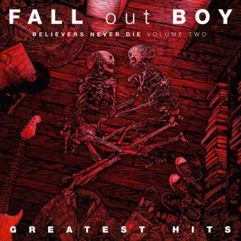 CD Fall Out Boy: Believers Never Die (Volume Two)