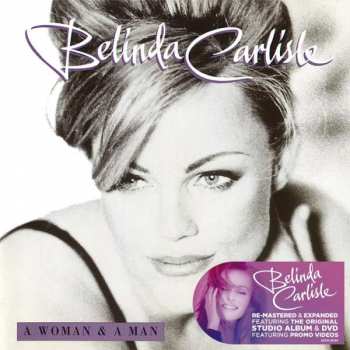 2CD/DVD Belinda Carlisle: A Woman & A Man DLX