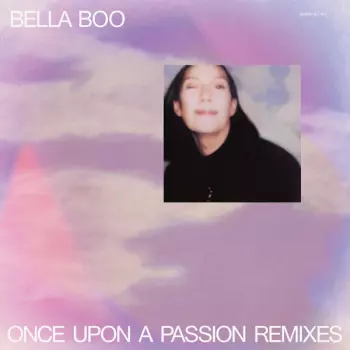 Bella Boo: Once Upon A Passion Remixes