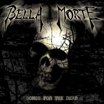 CD Bella Morte: Songs For The Dead