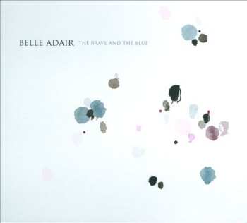 LP Belle Adair: The Brave And The Blue