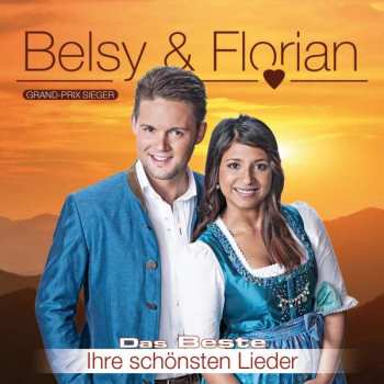 Album Belsy & Florian: Das Beste: Ihre Schönsten Lieder