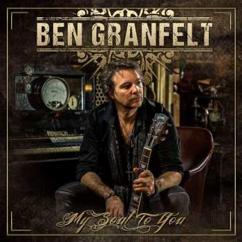 CD Ben Granfelt: My Soul To You