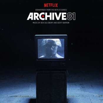 CD Ben Salisbury: Archive 81 (Soundtrack From The Netflix Series)