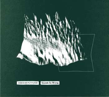 Album Bend The Future: Sounds So Wrong
