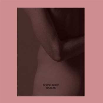 Album Bendik Giske: Cracks