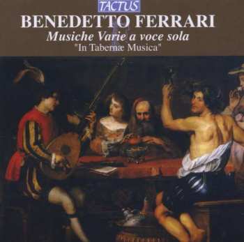 Album Benedetto Ferrari: Musiche Varie A Voce Sola