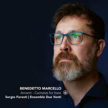 Album Sergio Foresti: Amanti - Cantatas For Bass