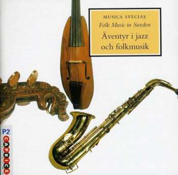 CD Bengt Hallberg: Äventyr I Jazz Och Folkmusik / Adventures In Jazz And Folklore