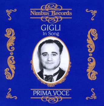 Album Beniamino Gigli: Prima Voce: Gigli In Song