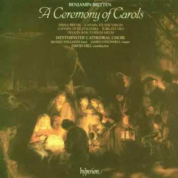 Benjamin Britten: A Ceremony Of Carols / Missa Brevis