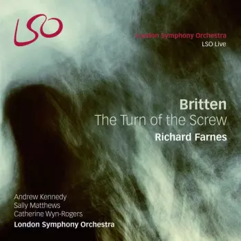The London Symphony Orchestra: The Turn Of The Screw