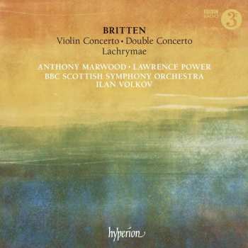 CD Benjamin Britten: Violin Concerto •  Double Concerto • Lachrymae