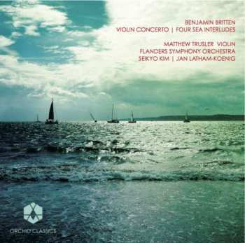 CD Benjamin Britten: Violin Concerto / Four Sea Interludes
