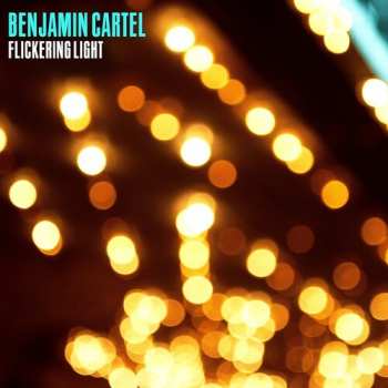 Album Benjamin Cartel: Flickering Light