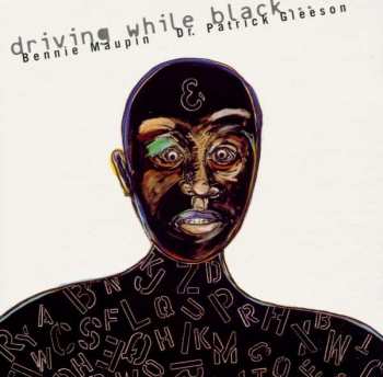 CD Patrick Gleeson: Driving While Black...