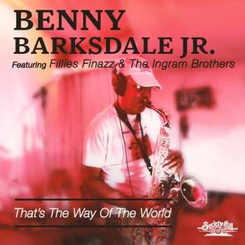Album Benny Barksdale Jr: That's The Way Of The World