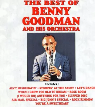 The Best Of Benny Goodman And His Orchestra