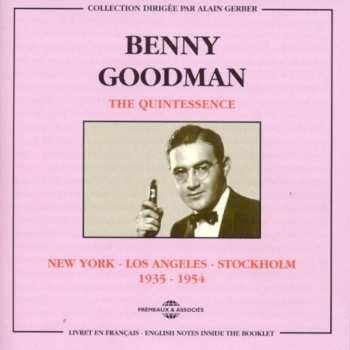 Album Benny Goodman: New York - Los Angeles - Stockholm 1935 - 1954