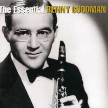 2CD Benny Goodman: The Essential Benny Goodman