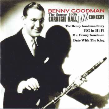 4CD/Doos Benny Goodman: The Famous Carnegie Hall Jazz Concert 