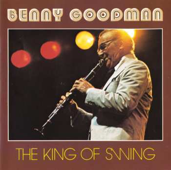 CD Benny Goodman: The King Of Swing