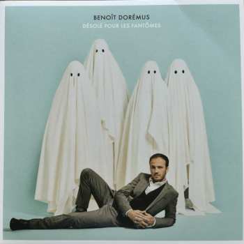 LP Benoît Dorémus: Désolé Pour Les Fantômes