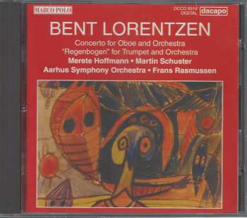 CD Aarhus Symfoniorkester: Concerto For Oboe And Orchestra • "Regenbogen" For Trumpet And Orchestra
