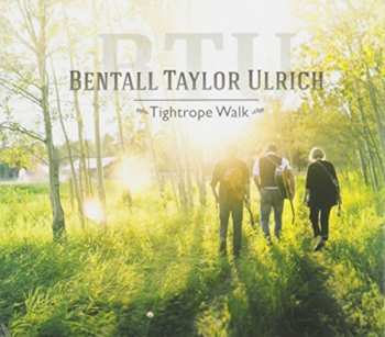Album Bentall Taylor Ulrich: Tightrope Walk