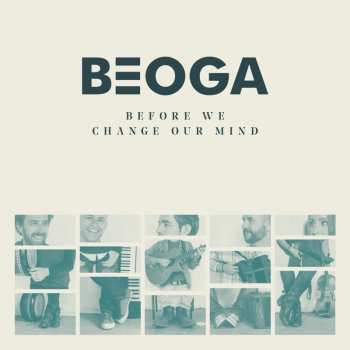 CD Beoga: Before We Change Our Mind