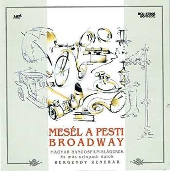 Album Bergendy: Mesél A Pesti Broadway 