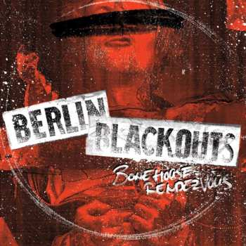CD Berlin Blackouts: Bonehouse Rendezvous