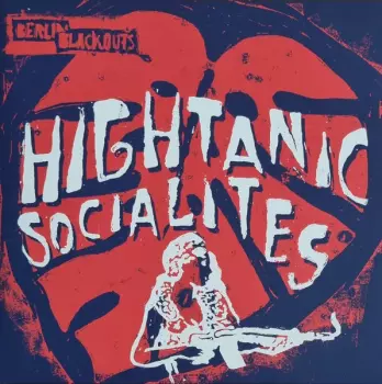 Berlin Blackouts: Hightanic Socialites