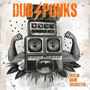 Album Berlin Boom Orchestra: Dub Punks